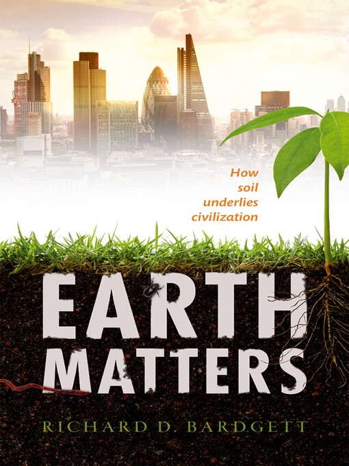 Title details for Earth Matters by Richard Bardgett - Available